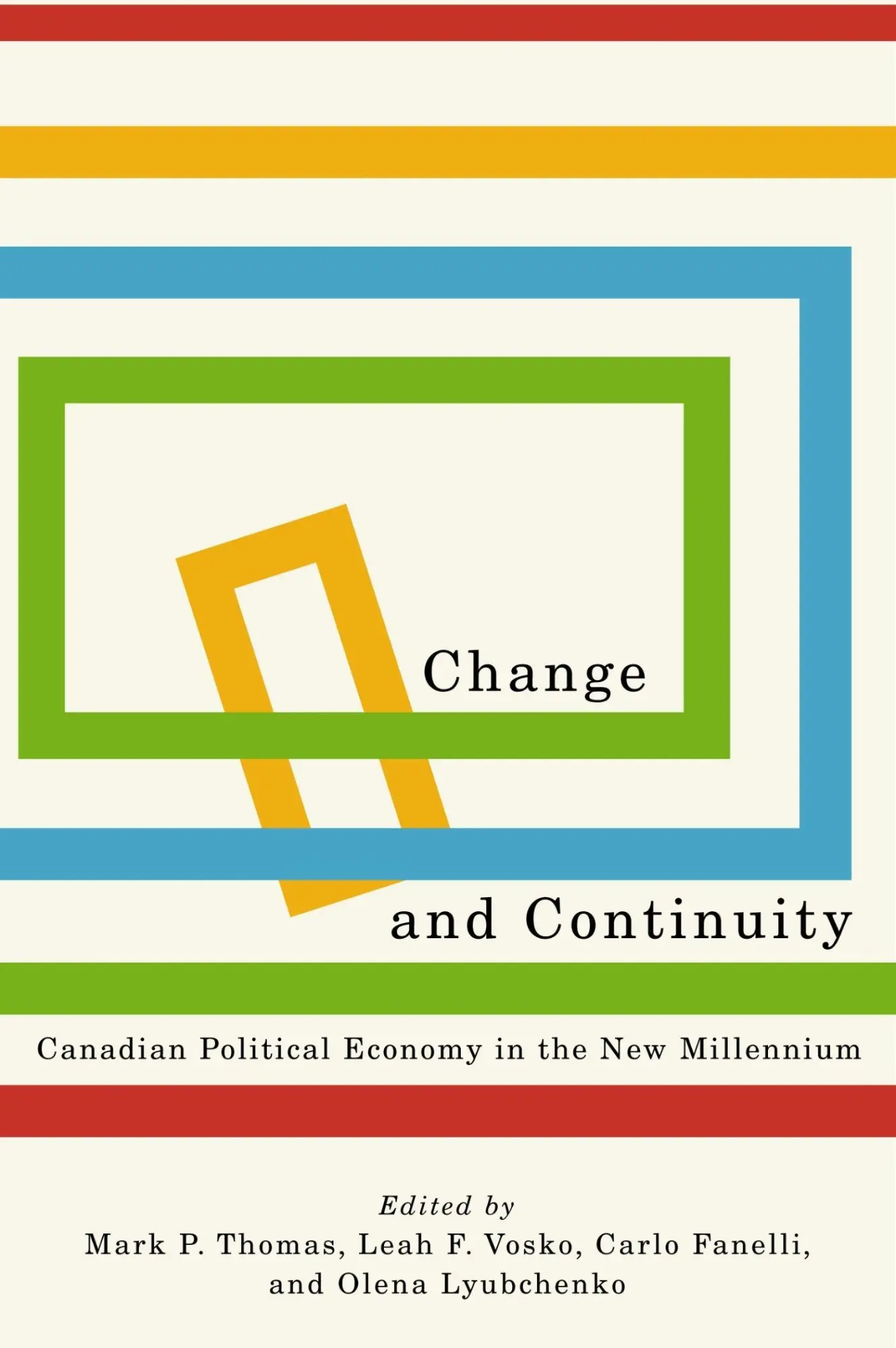 Cover: 9780773557413 | Change and Continuity – Canadian Political Economy in the New...