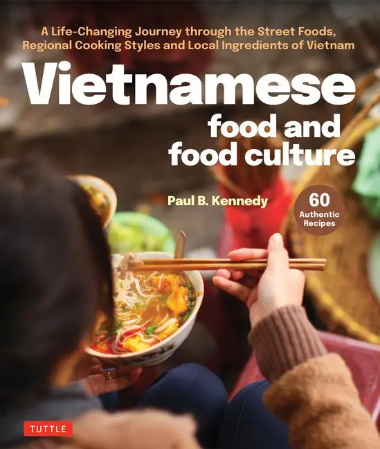 Cover: 9780804857413 | Vietnamese Food and Food Culture | Paul B Kennedy | Buch | Englisch