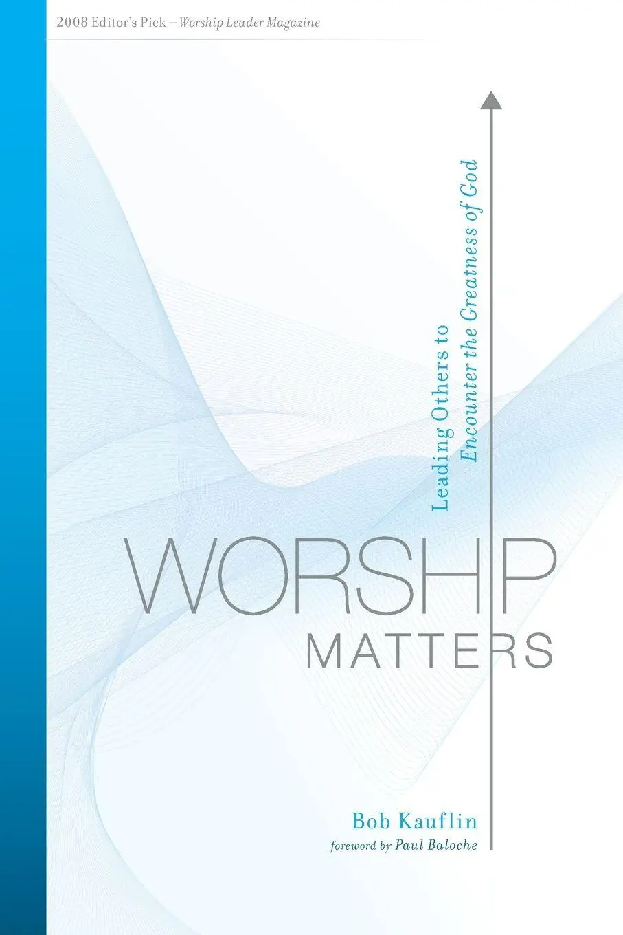 Cover: 9781433577413 | Worship Matters | Leading Others to Encounter the Greatness of God