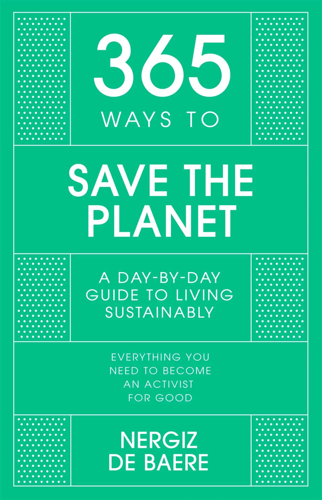 Cover: 9781529397413 | 365 Ways to Save the Planet | A Day-by-day Guide to Living Sustainably