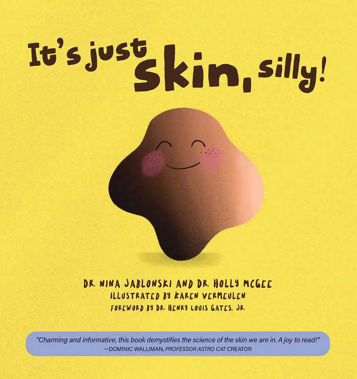 Cover: 9781733547413 | It's Just Skin, Silly! | Nina Jablonski (u. a.) | Buch | Gebunden