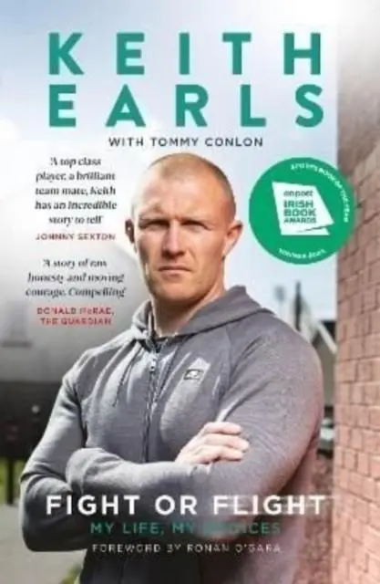 Cover: 9781914197413 | Fight Or Flight | Irish Sports Book Award 2021 Winner | Keith Earls