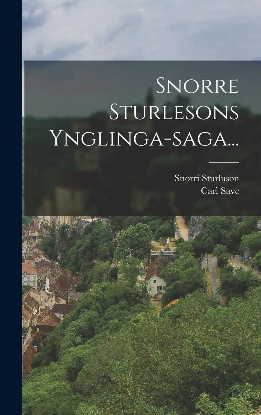 Cover: 9781015617513 | Snorre Sturlesons Ynglinga-saga... | Snorri Sturluson (u. a.) | Buch