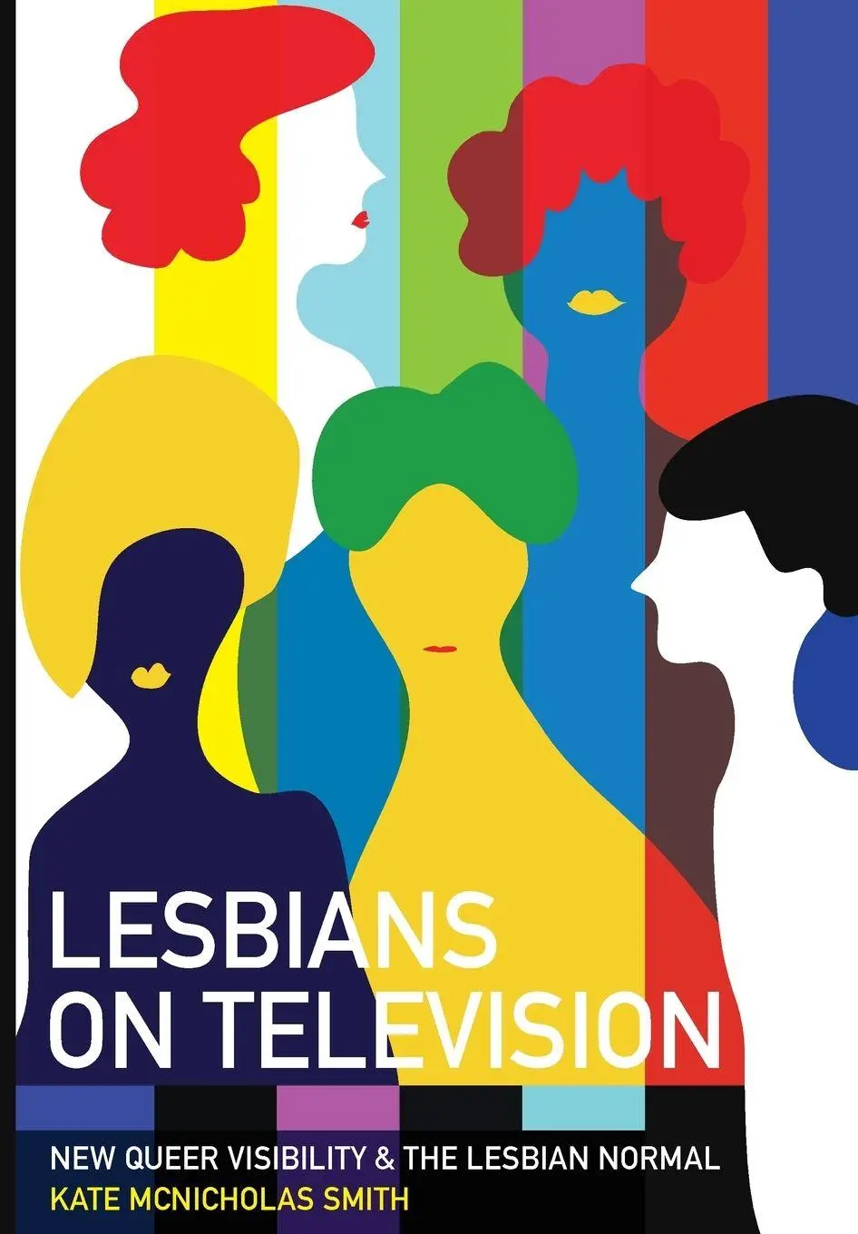 Cover: 9781789387513 | Lesbians on Television | New Queer Visibility &amp; The Lesbian Normal
