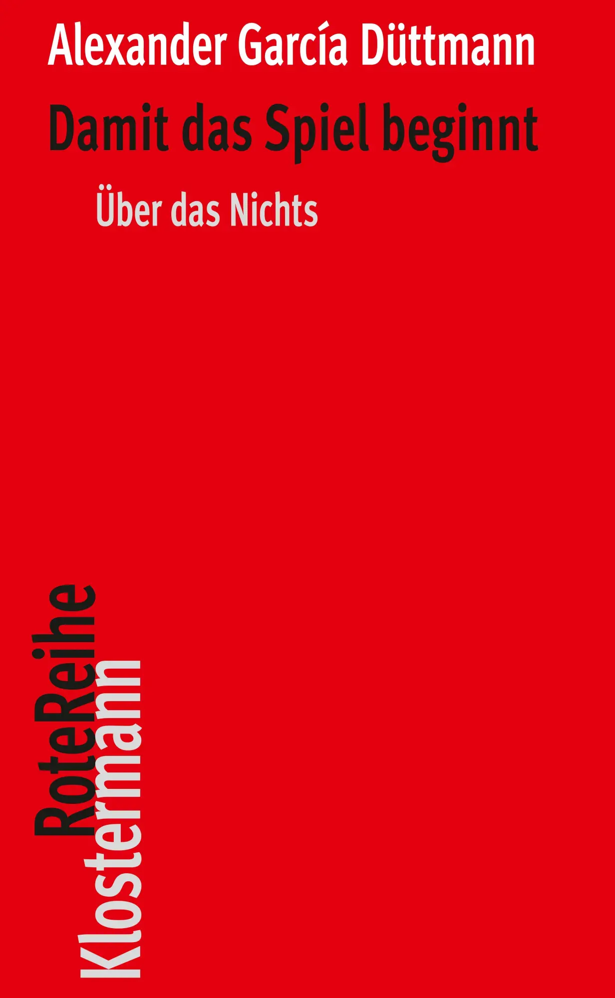 Cover: 9783465047513 | Damit das Spiel beginnt | Über das Nichts | Düttmann | Taschenbuch
