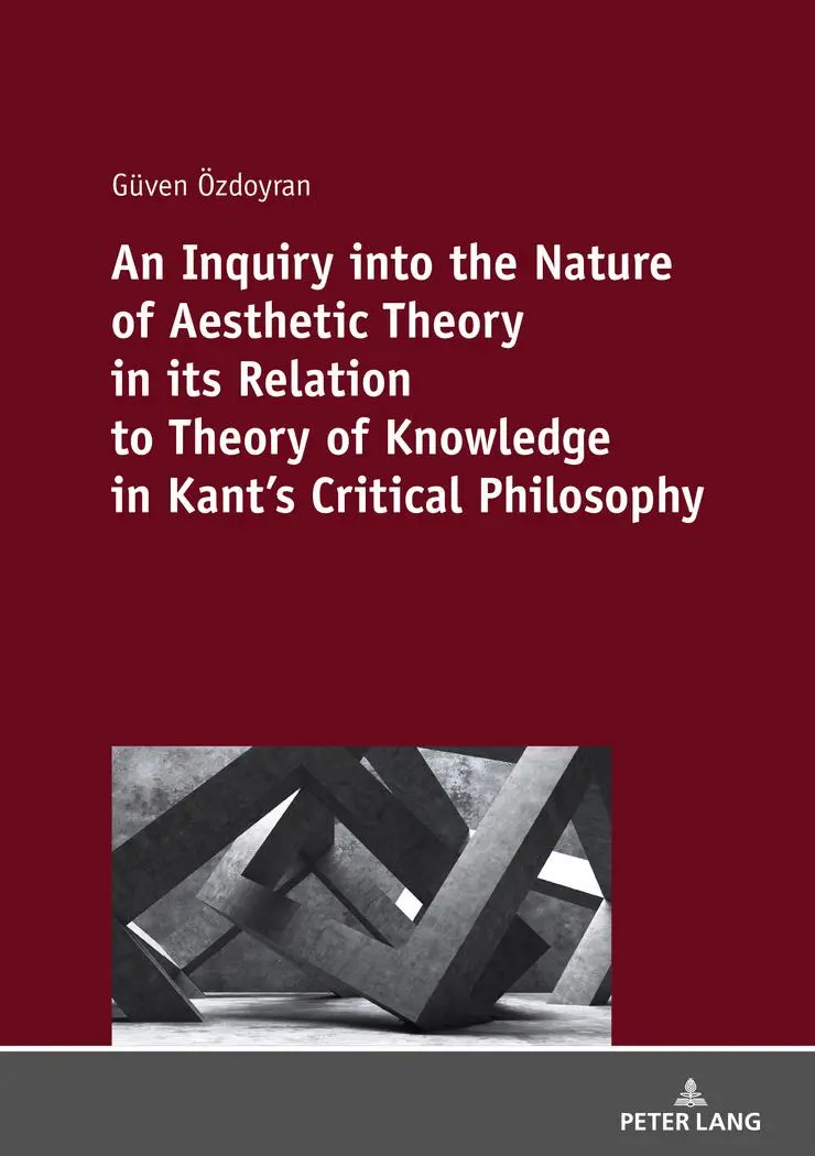 An Inquiry into the nature of aesthetic theory in its relation to theory of knowledge in Kants critical philosophy - Güven ÖZDOYRAN Kartoniert (TB)