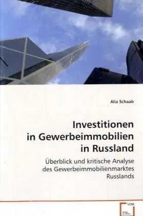 Cover: 9783639077513 | Investitionen in Gewerbeimmobilien in Russland | Alia Schaab | Buch