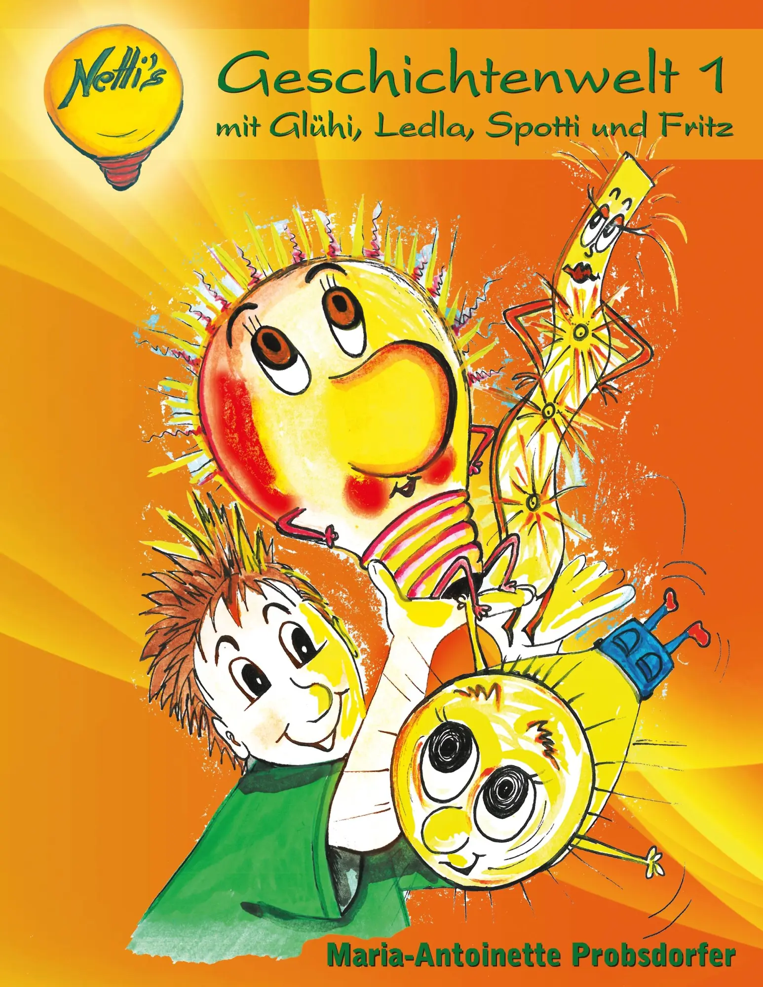 Cover: 9783743167513 | Netti's Geschichtenwelt 1 | mit Glühi, Ledla, Spotti und Fritz | Buch