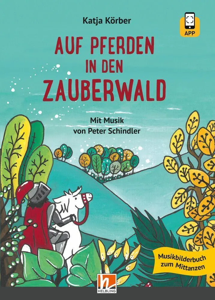 Cover: 9783862277513 | Auf Pferden in den Zauberwald | Musikbilderbuch zum Mittanzen | Körber