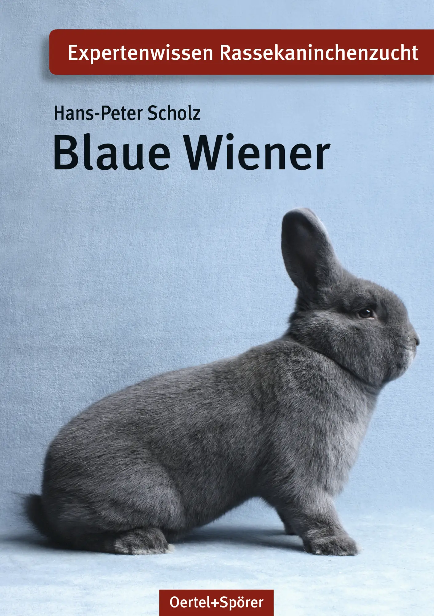 Cover: 9783886277513 | Blaue Wiener | Expertenwissen Rassekaninchenzucht | Hans-Peter Scholz