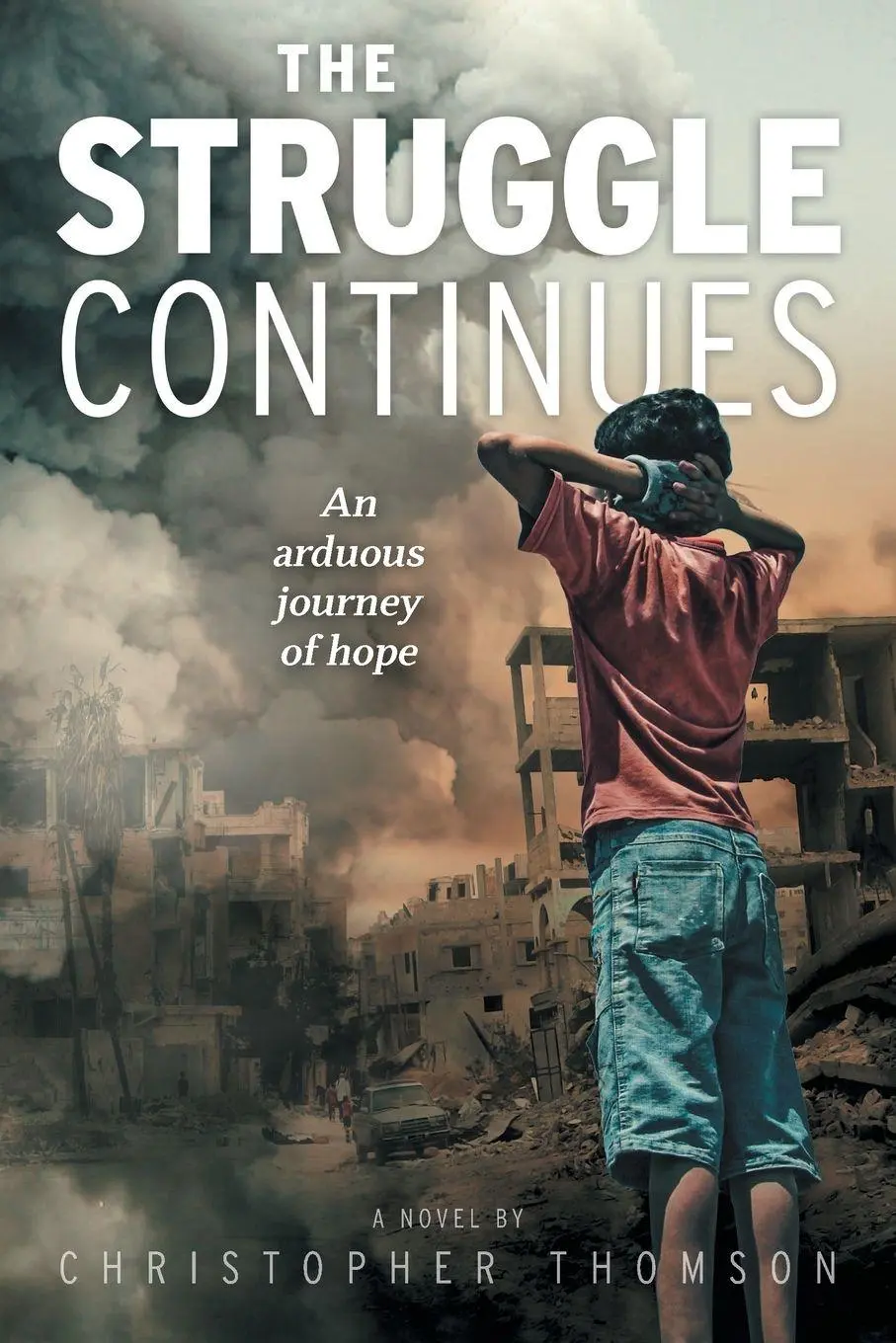 Cover: 9781039157613 | The Struggle Continues | An arduous journey of hope | Thomson | Buch