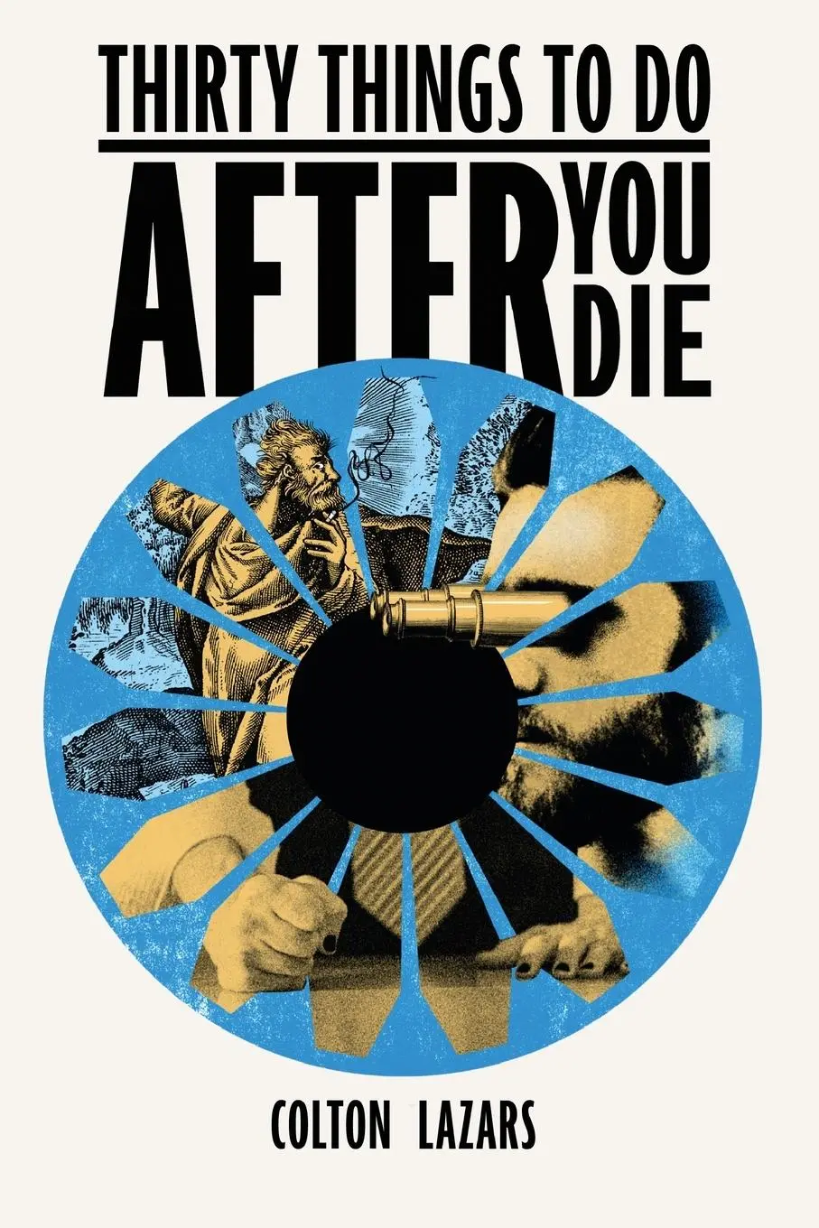 Cover: 9781739257613 | Thirty Things To Do After You Die | Colton Lazars | Taschenbuch | 2023