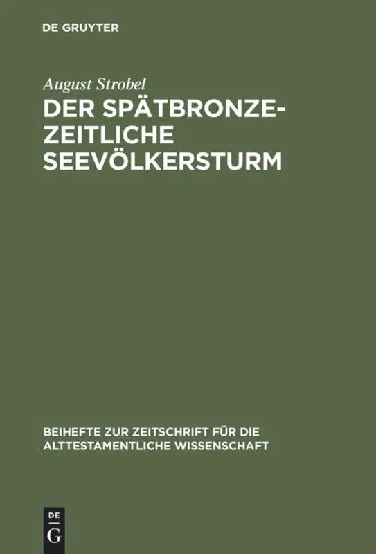 Cover: 9783110067613 | Der spätbronzezeitliche Seevölkersturm | August Strobel | Buch | XI