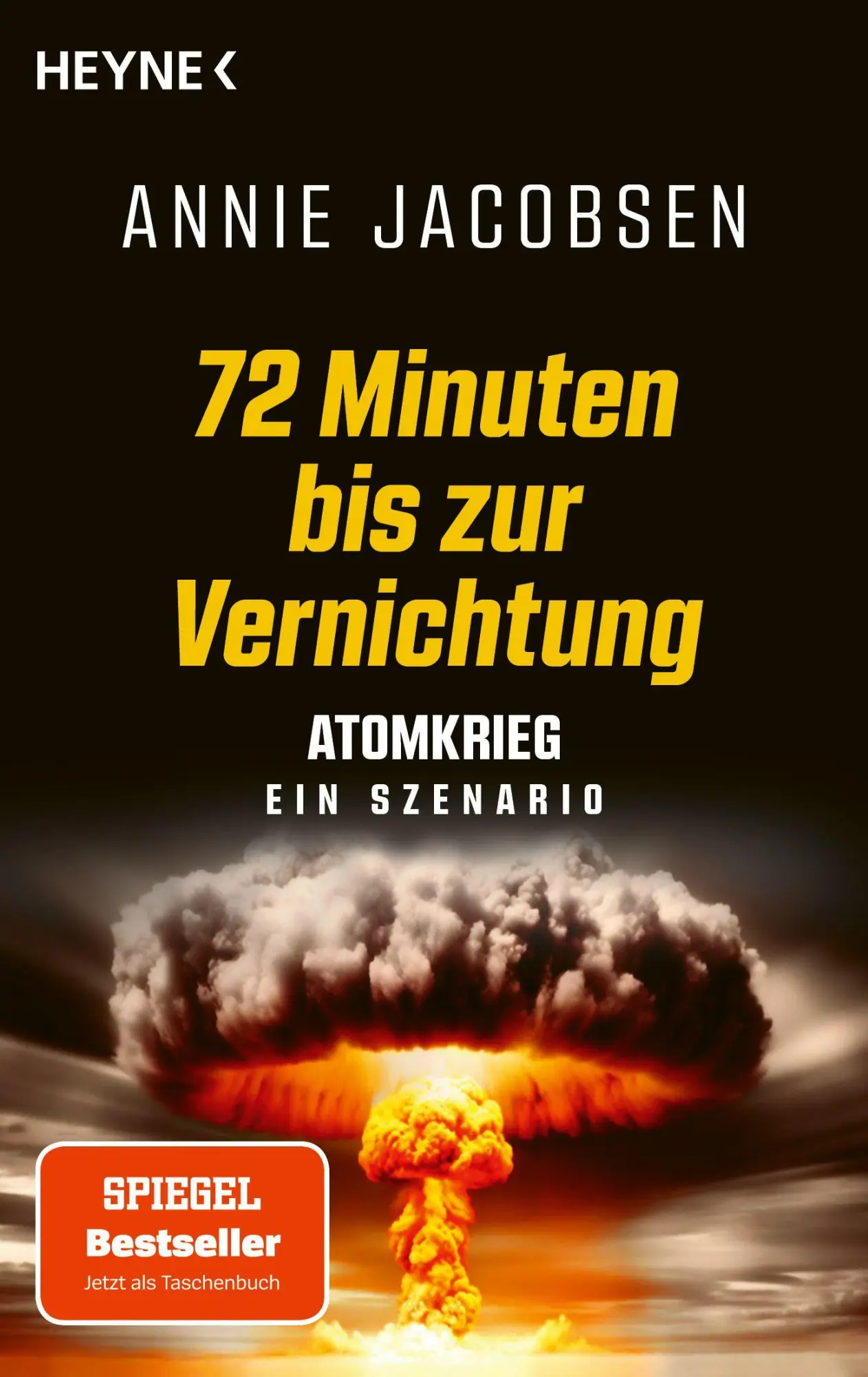 Cover: 9783453607613 | 72 Minuten bis zur Vernichtung | Annie Jacobsen | Taschenbuch | 400 S.