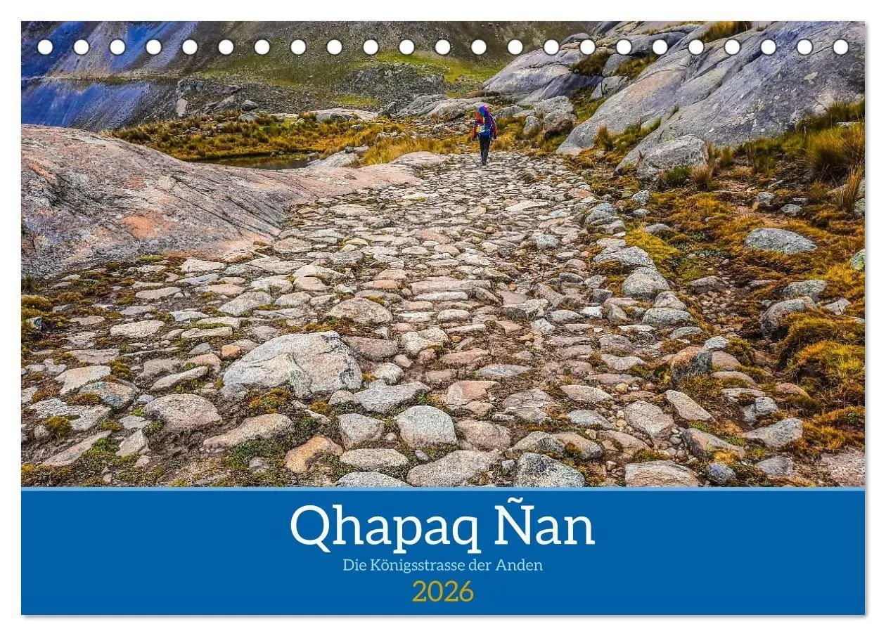 Cover: 9783516687613 | Qhapaq Ñan - die Königsstrasse der Anden (Tischkalender 2026 DIN A5...