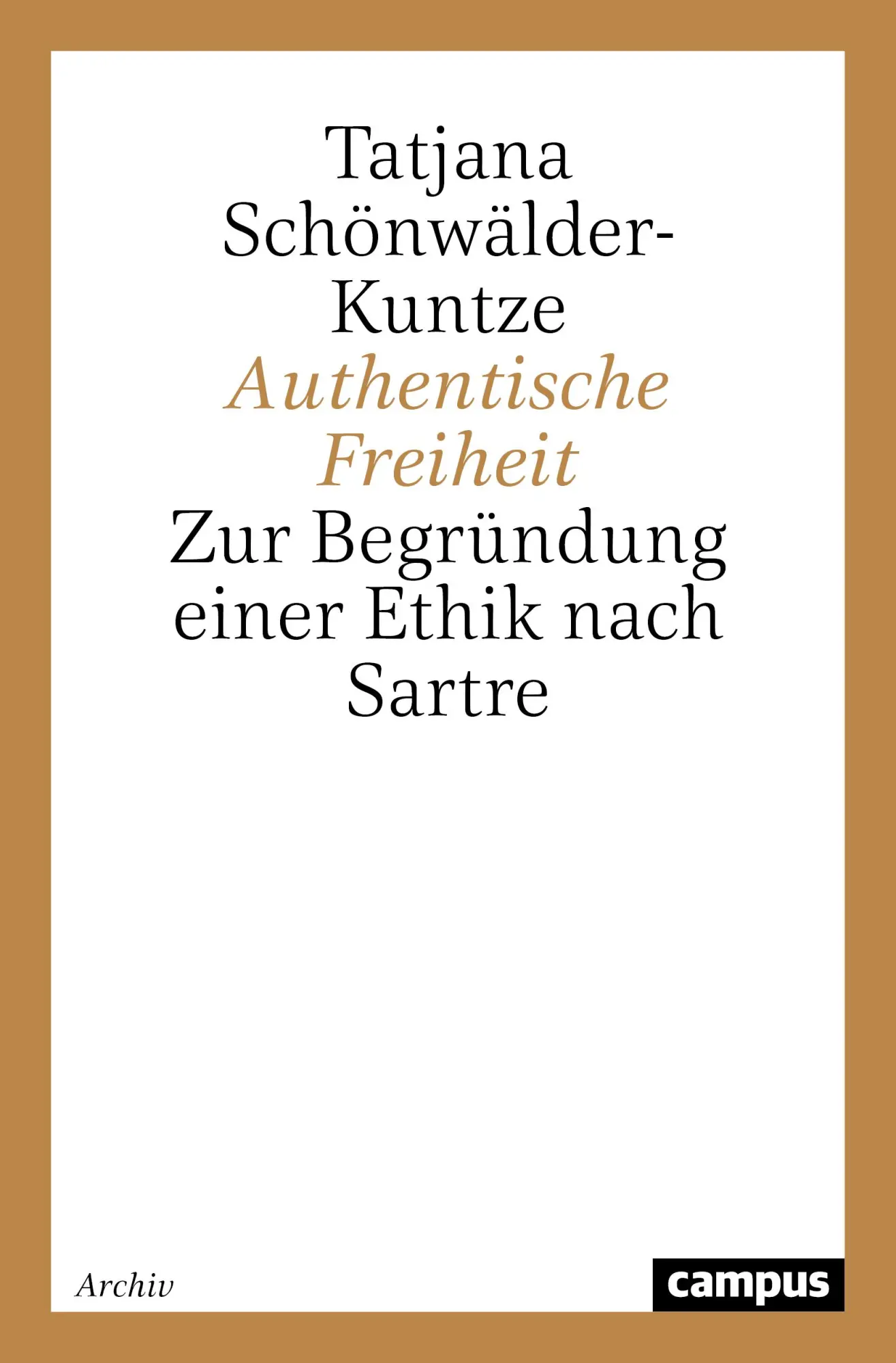 Cover: 9783593367613 | Authentische Freiheit | Zur Begründung einer Ethik nach Sartre | Buch