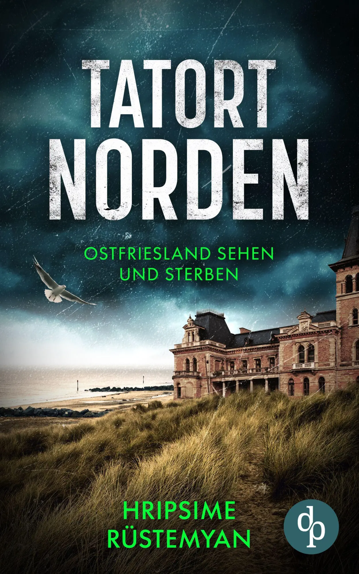 Cover: 9783690907613 | Tatort Norden - Ostfriesland sehen und sterben Ein fesselnder...