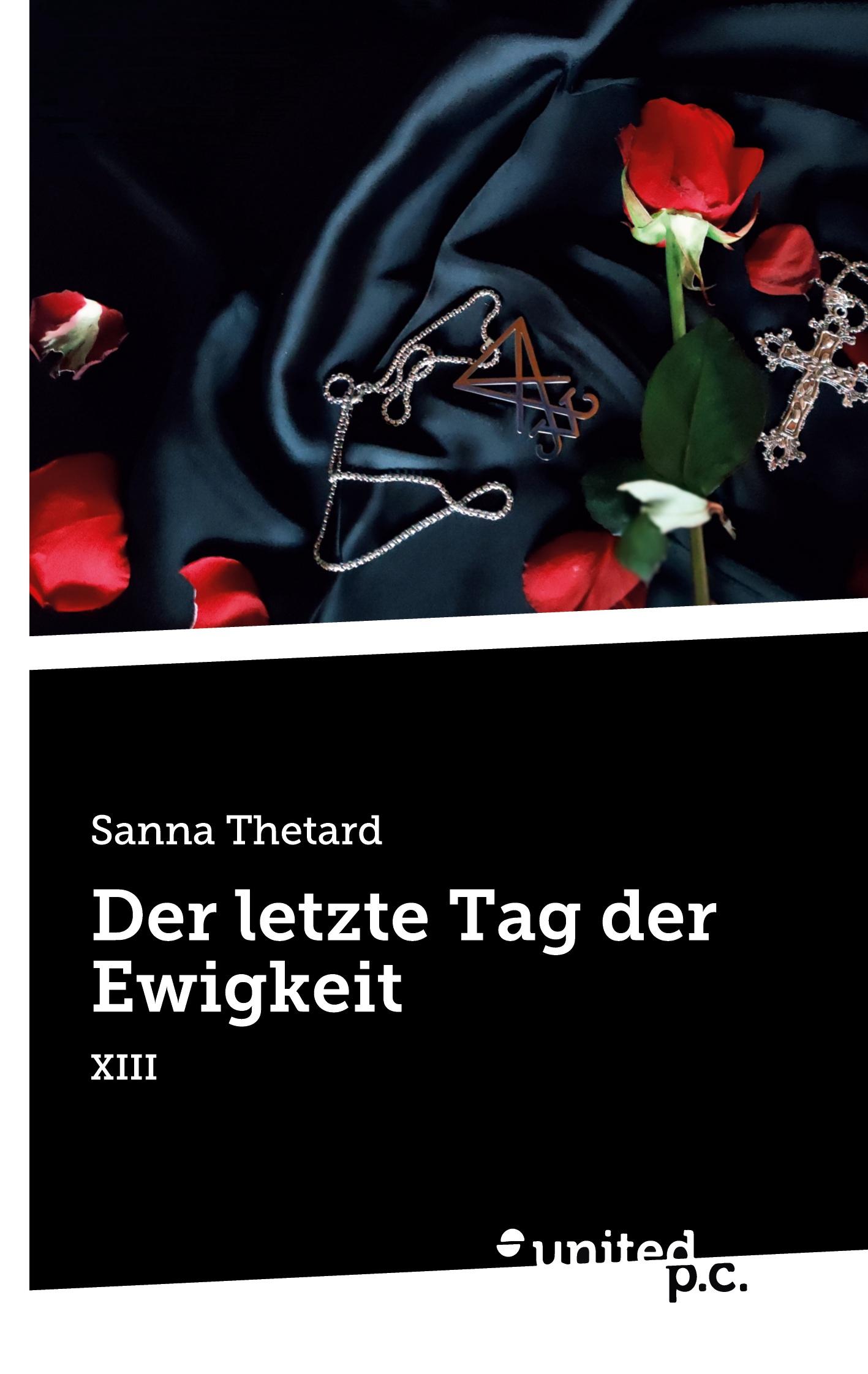 Cover: 9783710317613 | Der letzte Tag der Ewigkeit | XIII | Sanna Thetard | Taschenbuch