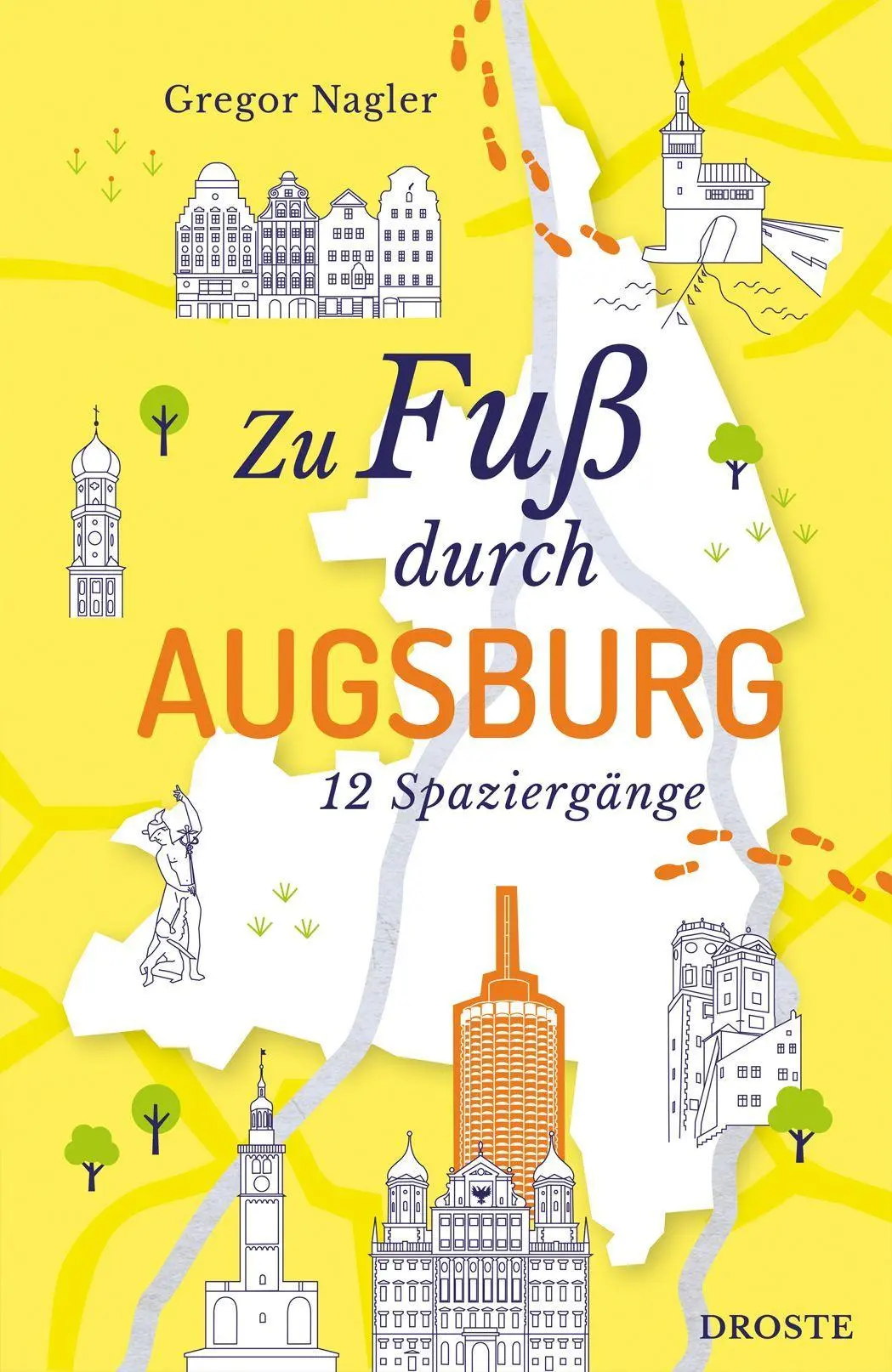 Cover: 9783770027613 | Zu Fuß durch Augsburg | Gregor Nagler | Taschenbuch | 168 S. | Deutsch