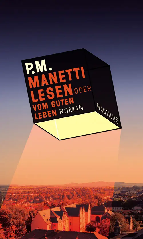 Cover: 9783894017613 | MANETTI LESEN oder VOM GUTEN LEBEN | Roman | P.M. | Buch | 288 S.