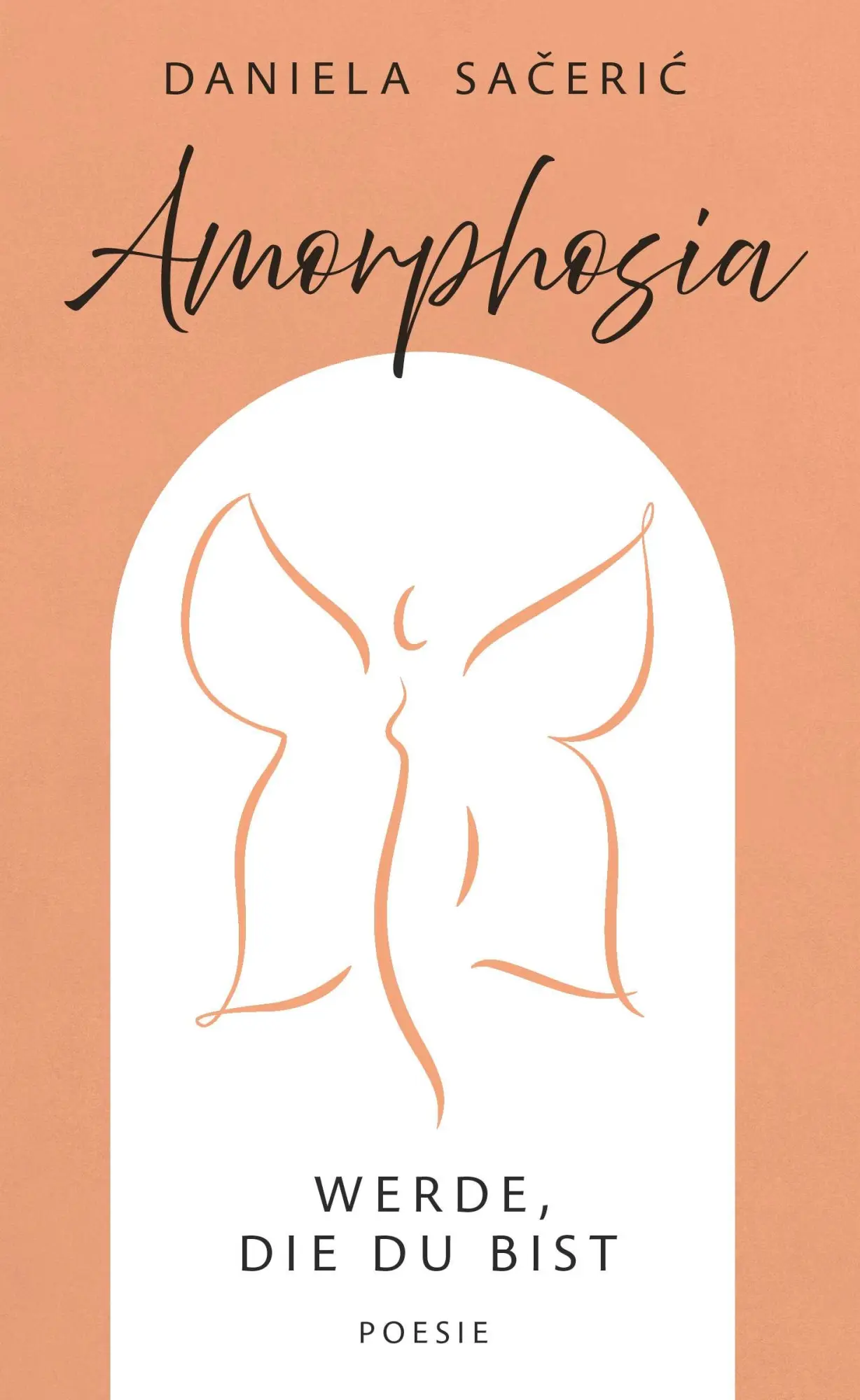 Cover: 9783991657613 | Amorphosia | Werde, die du bist | Daniela Saceric | Taschenbuch | 2024