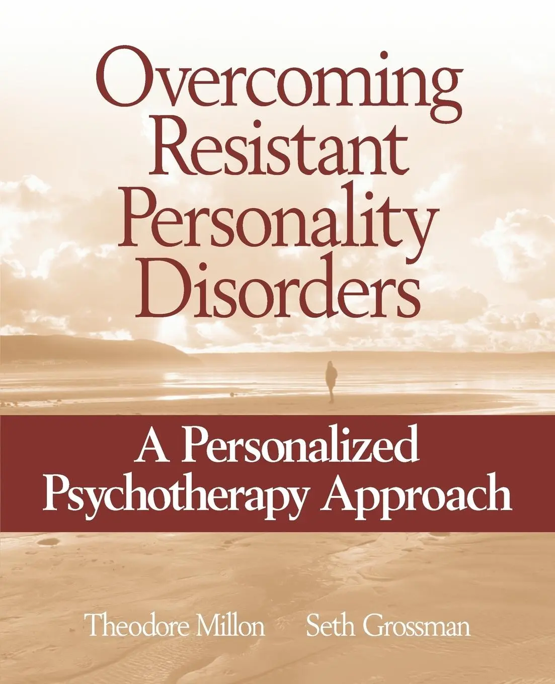Cover: 9780471717713 | Overcoming Resistant Personality Disorders | Theodore Millon (u. a.)