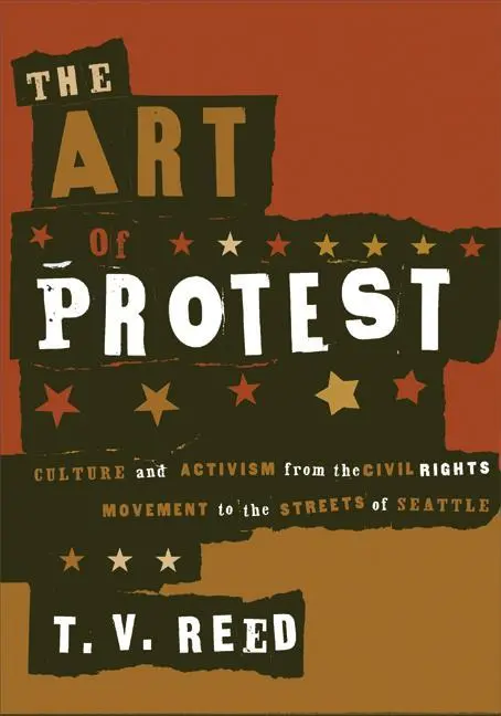 Cover: 9780816637713 | The Art of Protest | T. V. Reed | Taschenbuch | Englisch | 2005