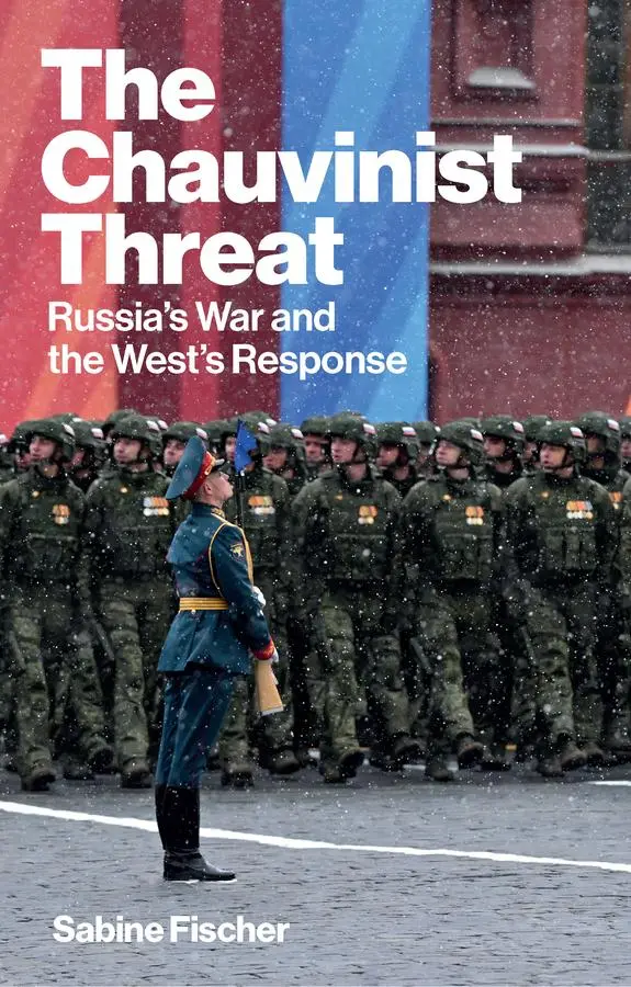 Cover: 9781509567713 | The Chauvinist Threat | Russia's War and the West's Response | Fischer