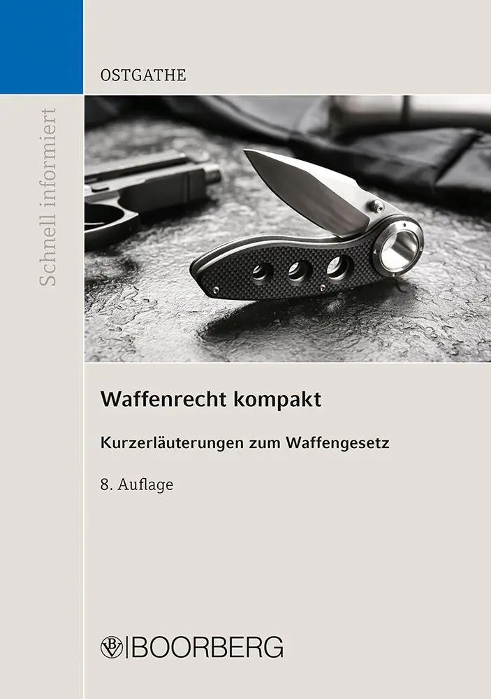 Cover: 9783415077713 | Waffenrecht kompakt | Kurzerläuterungen zum Waffengesetz | Ostgathe