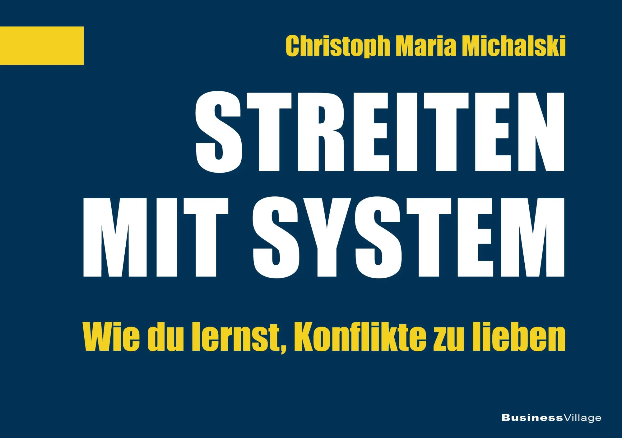Cover: 9783869807713 | Streiten mit System | Wie du lernst, Konflikte zu lieben | Michalski
