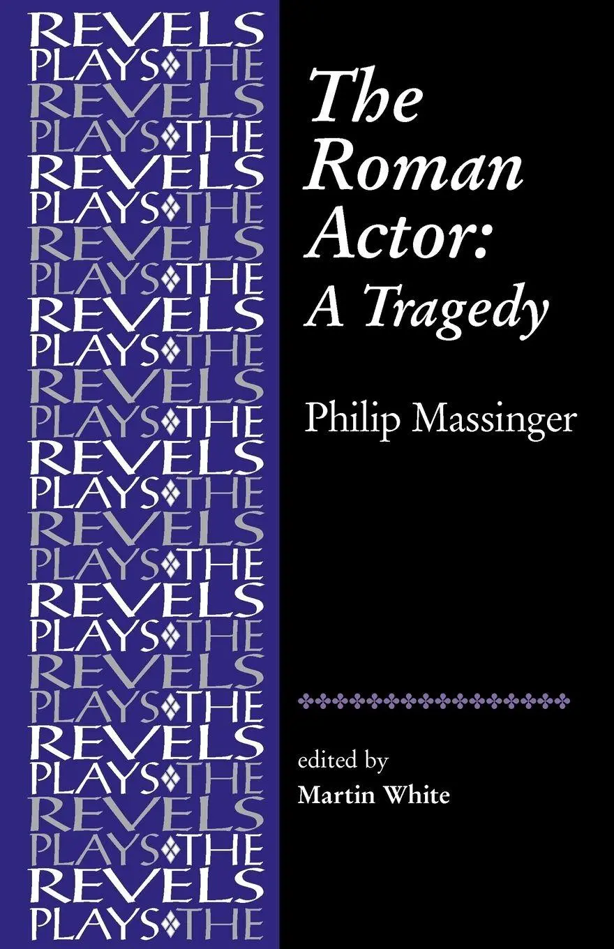 Cover: 9780719087813 | The Roman Actor | By Philip Massinger | Martin White | Taschenbuch
