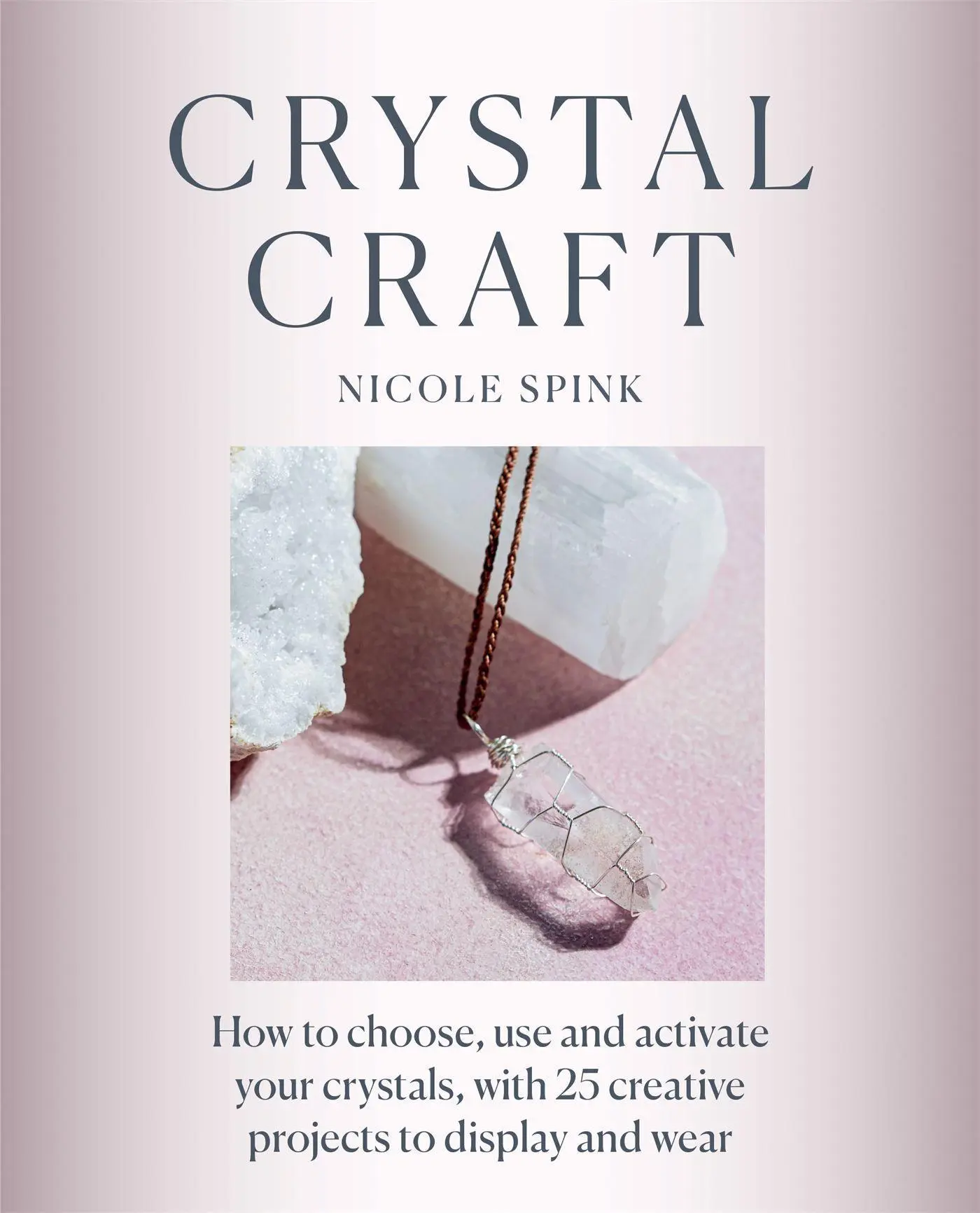 Cover: 9781781577813 | Crystal Craft | Nicole Spink | Taschenbuch | Kartoniert / Broschiert