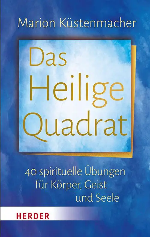 Cover: 9783451397813 | Das Heilige Quadrat | Marion Küstenmacher | Buch | 192 S. | Deutsch