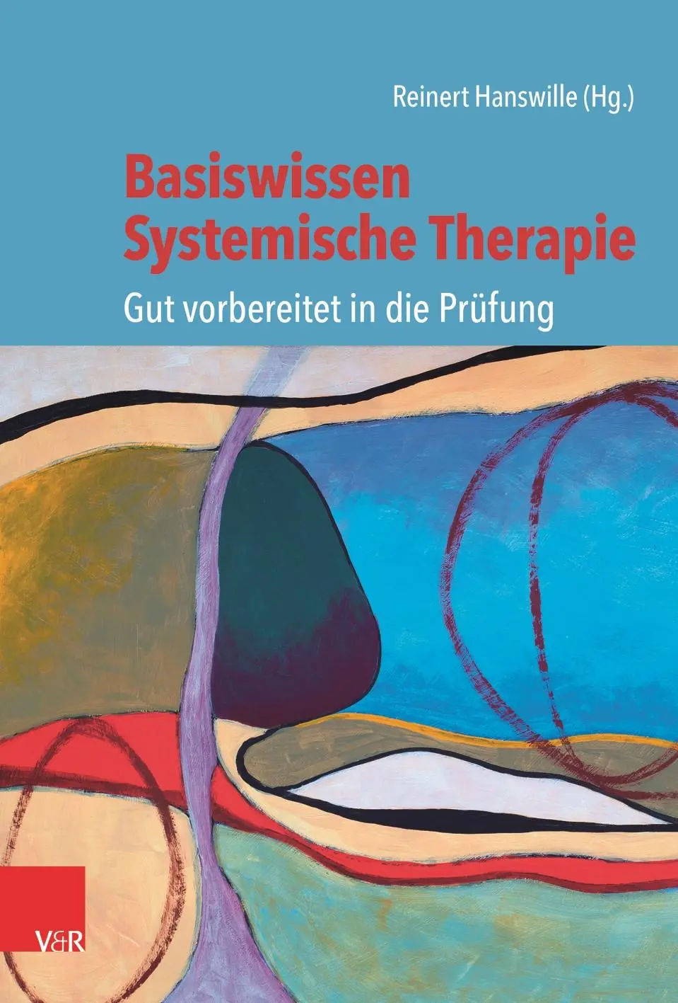 Autor: 9783525407813 | Basiswissen Systemische Therapie | Gut vorbereitet in die Prüfung