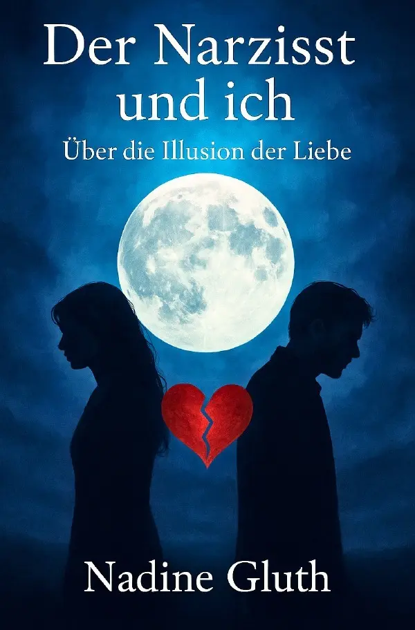 Cover: 9783819777813 | Der Narzisst und Ich: Über die Illusion der Liebe | Nadine Gluth