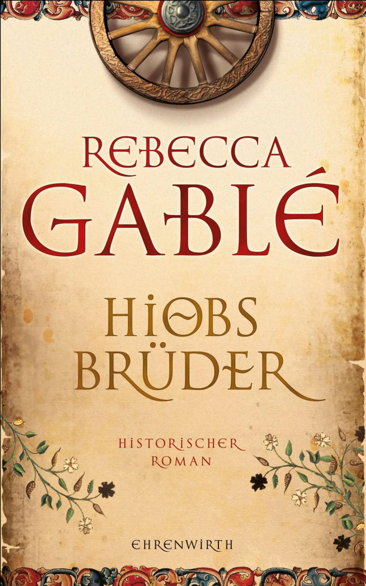 Cover: 9783431037913 | Hiobs Brüder | Rebecca Gablé | Buch | Helmsby-Reihe | 912 S. | Deutsch