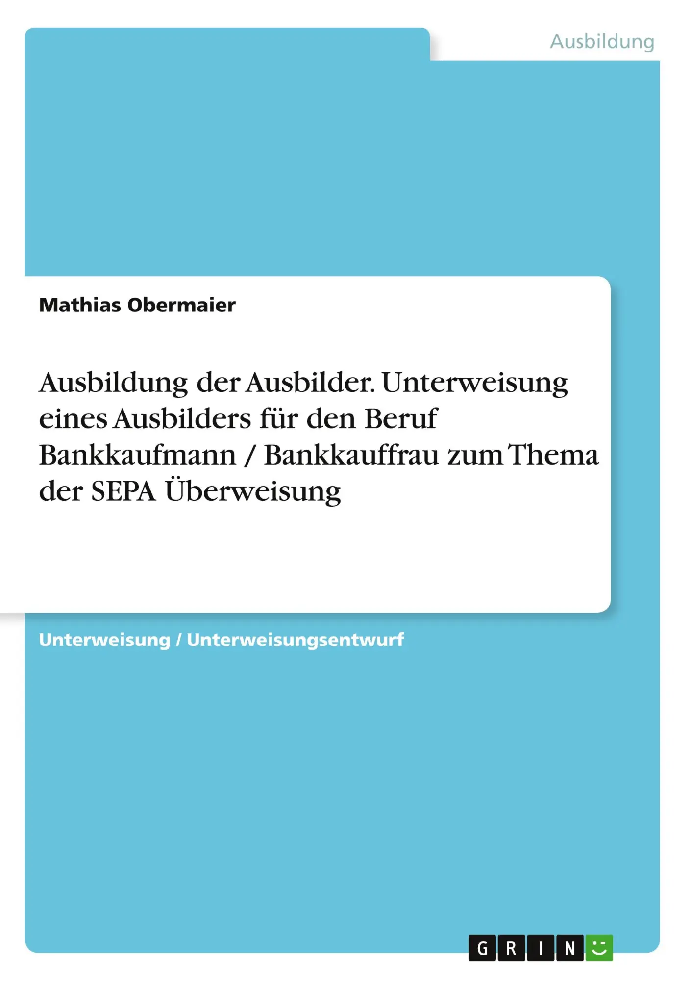 Cover: 9783668507913 | Ausbildung der Ausbilder. Unterweisung eines Ausbilders für den...
