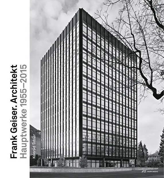 Cover: 9783906027913 | Frank Geiser. Architekt | Hauptwerke 1955-2015 | Tobler | Buch | 2016