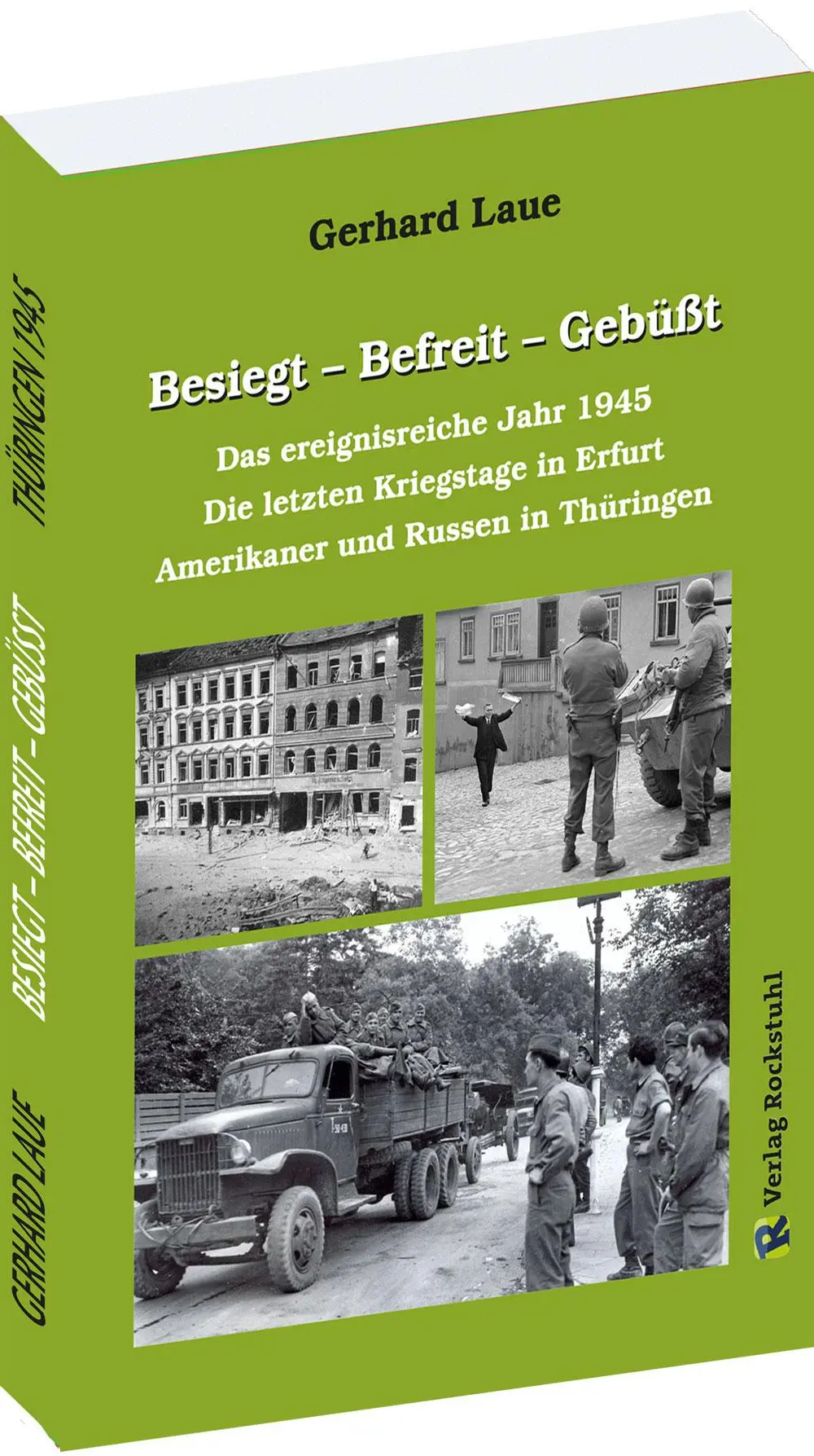 Cover: 9783959667913 | Besiegt - Befreit - Gebüßt | Gerhard Laue | Taschenbuch | 172 S.