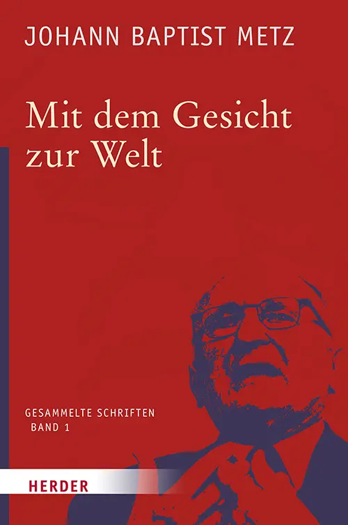 Cover: 9783451348013 | Johann Baptist Metz Gesammelte Schriften | Johann Baptist Metz | Buch
