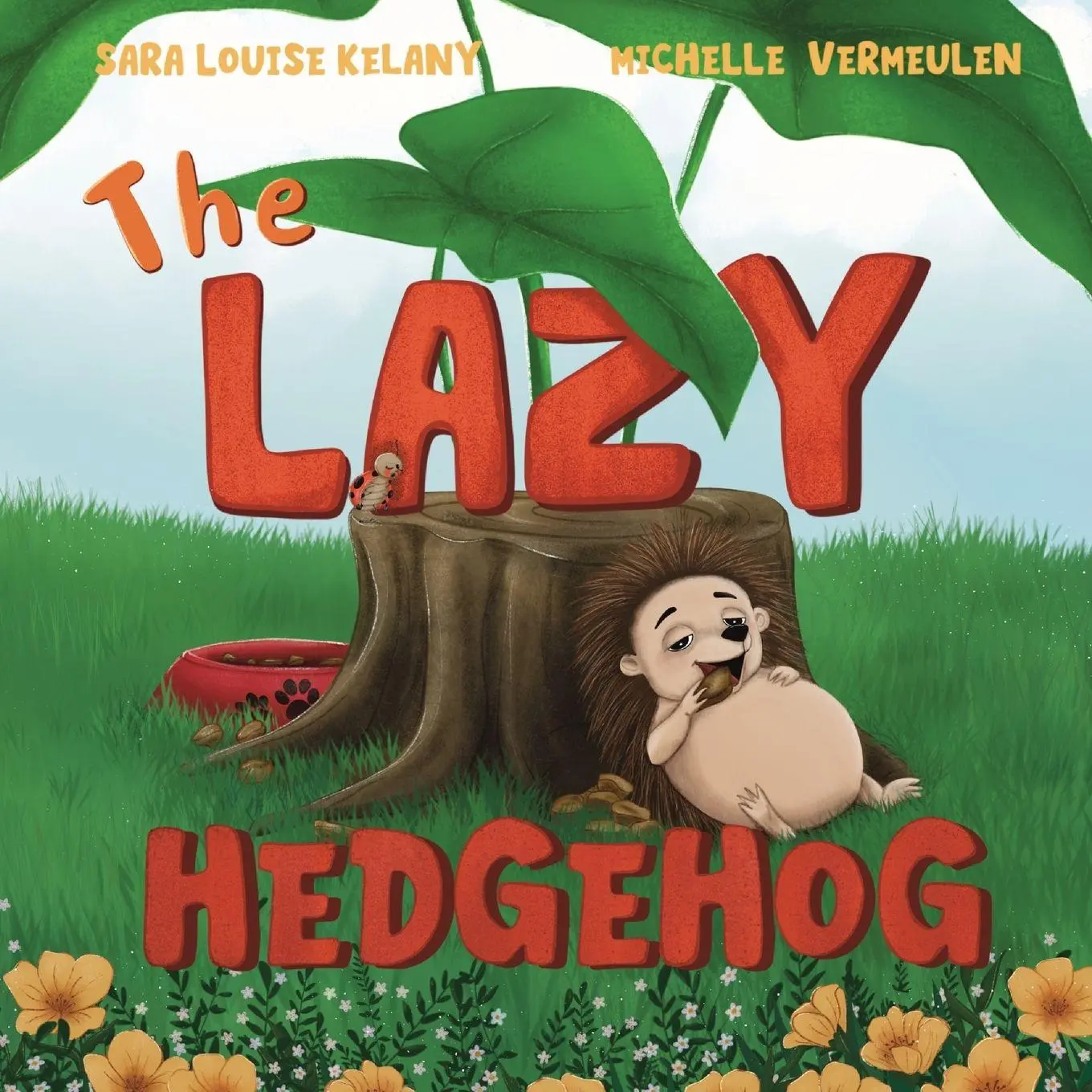 Cover: 9783982778013 | The Lazy Hedgehog | Harry Learns to Be Brave | Sara Louise Kelany