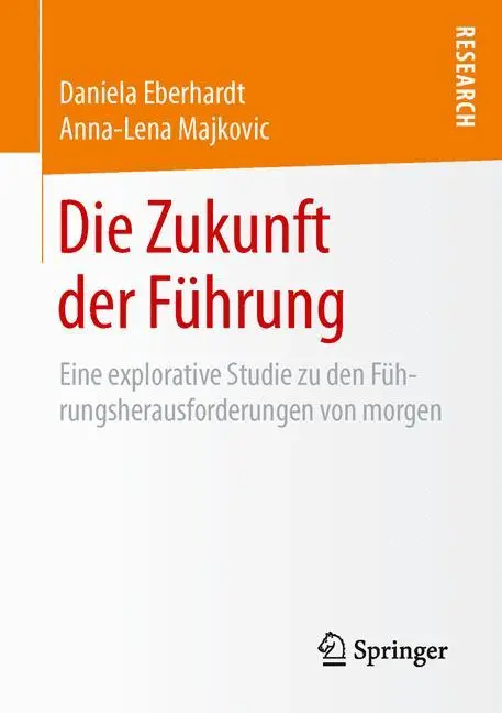 Cover: 9783658108113 | Die Zukunft der Führung | Anna-Lena Majkovic (u. a.) | Taschenbuch