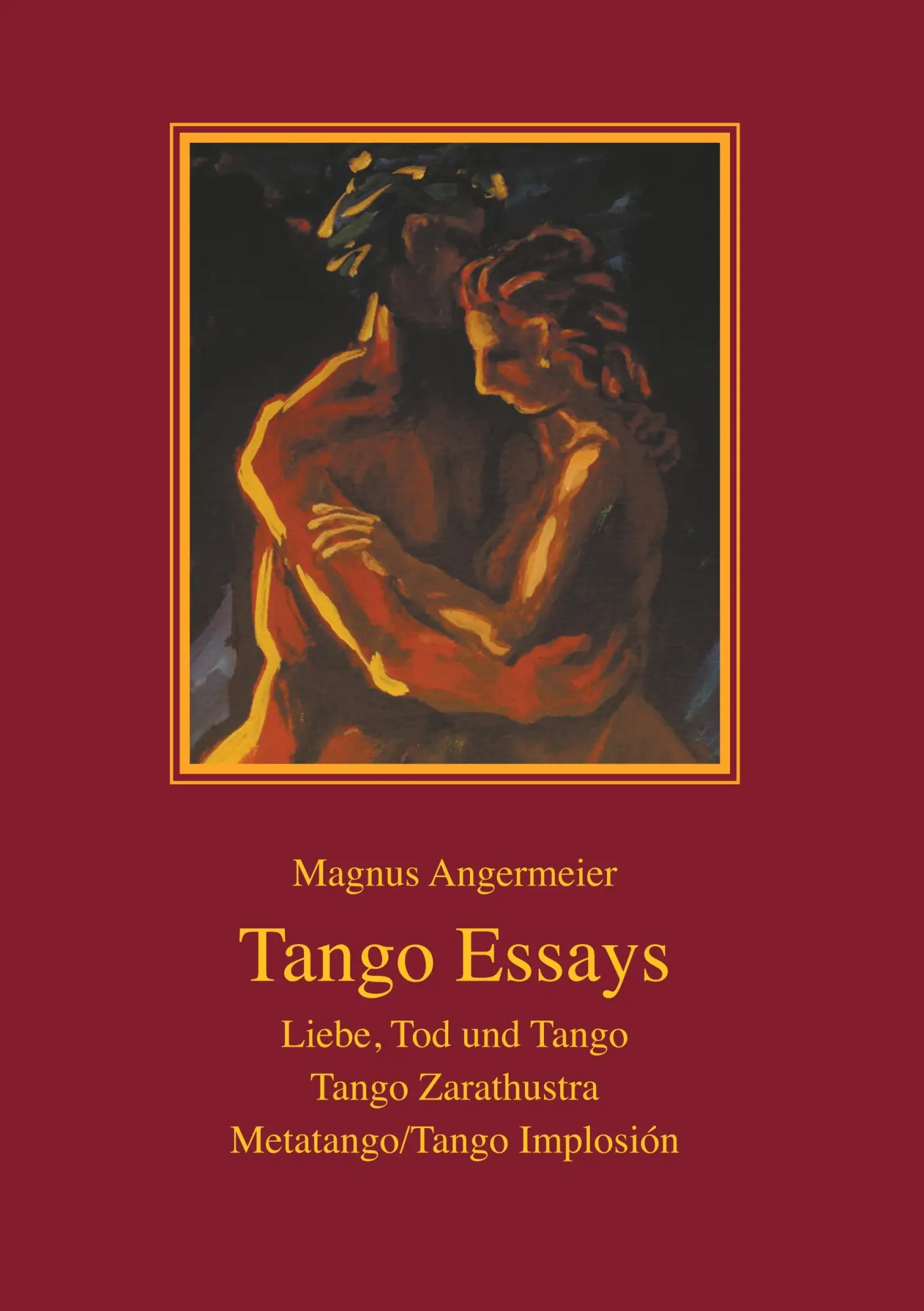 Cover: 9783750488113 | Tango Essays | Magnus Angermeier | Taschenbuch | 136 S. | Deutsch