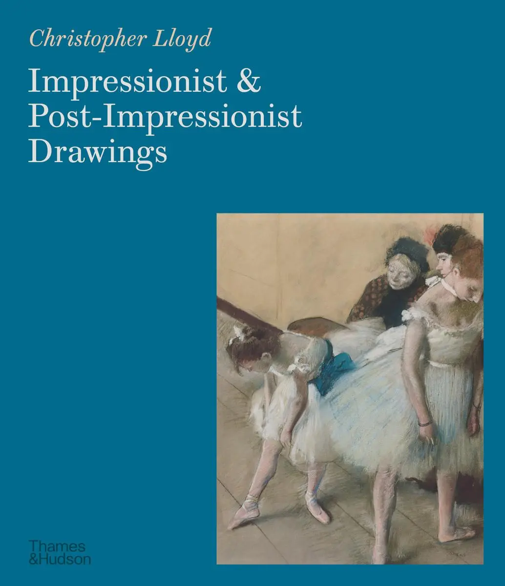 Cover: 9780500298213 | Impressionist and Post-Impressionist Drawings | Christopher Lloyd