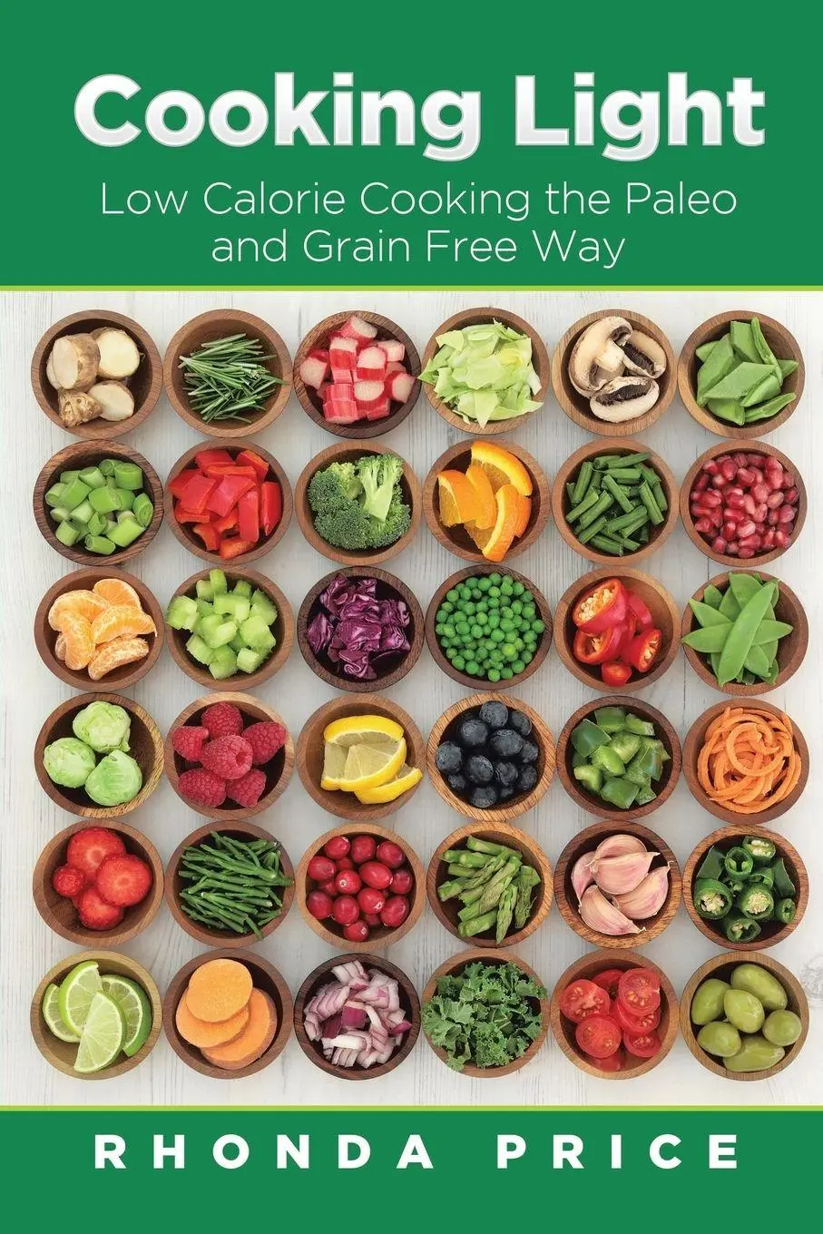 Cover: 9781631878213 | Cooking Light | Low Calorie Cooking the Paleo and Grain Free Way