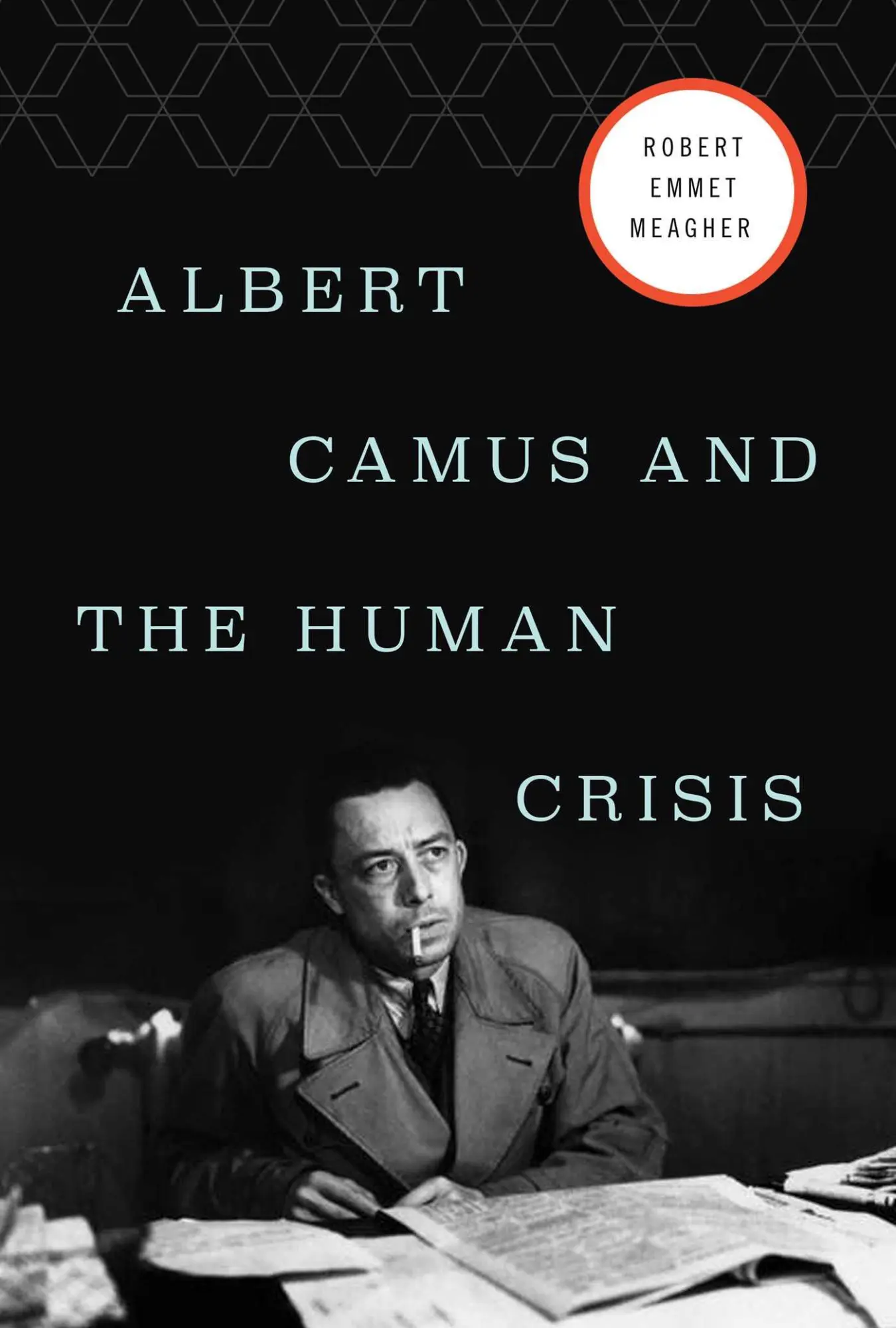 Cover: 9781643138213 | Albert Camus and the Human Crisis | Robert E Meagher | Buch | Gebunden