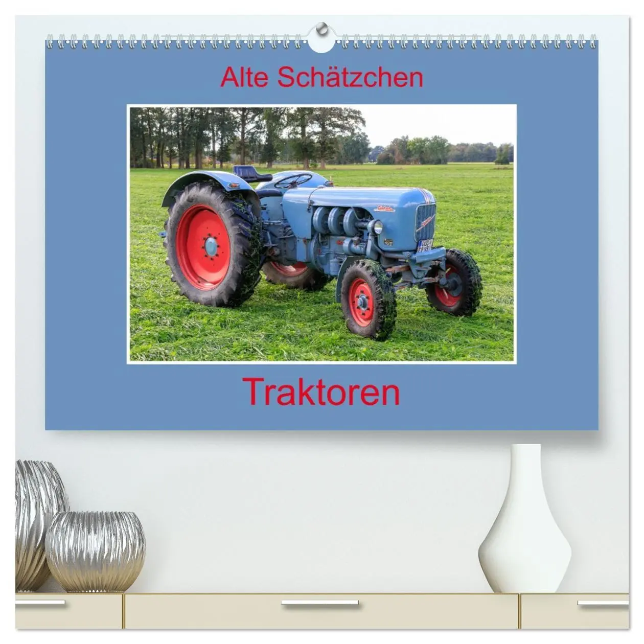 Cover: 9783457678213 | Alte Schätzchen - Traktoren (hochwertiger Premium Wandkalender 2026...