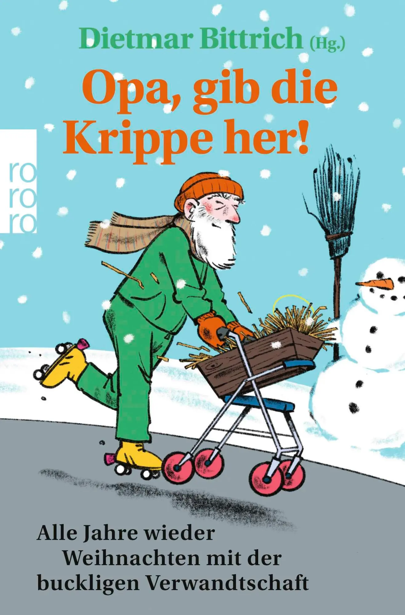 Cover: 9783499018213 | Opa, gib die Krippe her! | Dietmar Bittrich | Taschenbuch | 256 S.