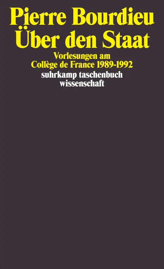 Cover: 9783518298213 | Über den Staat | Vorlesungen am Collège de France 1989-1992 | Bourdieu