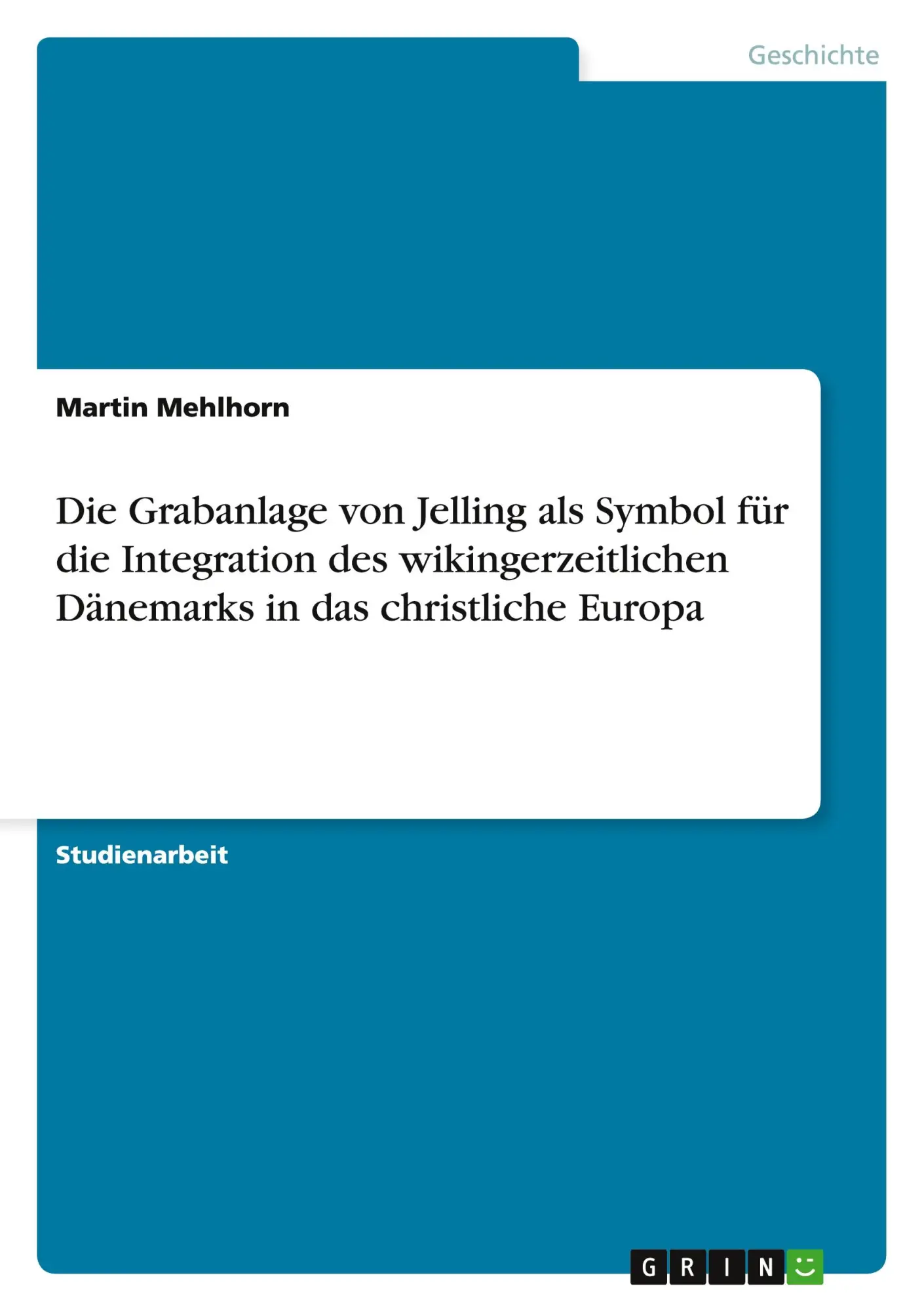 Cover: 9783656288213 | Die Grabanlage von Jelling als Symbol für die Integration des...